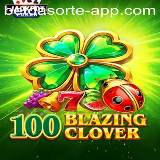 Discover the Excitement of 100BlazingClover and the Bet da Sorte App