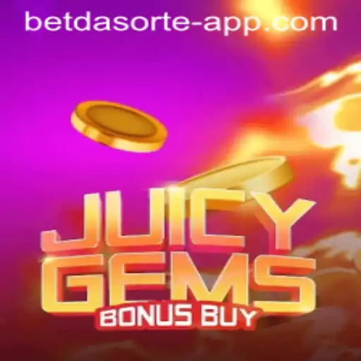 Experience the Thrill of JuicyGemsBonusBuy on Bet da Sorte App
