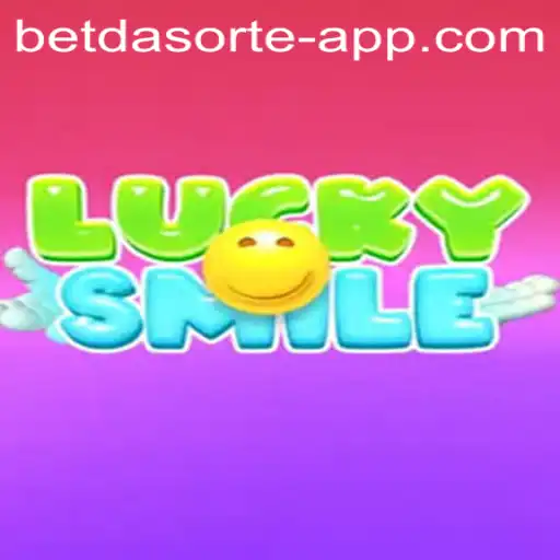 Unlocking the Excitement of LuckySmile and the Bet da Sorte App